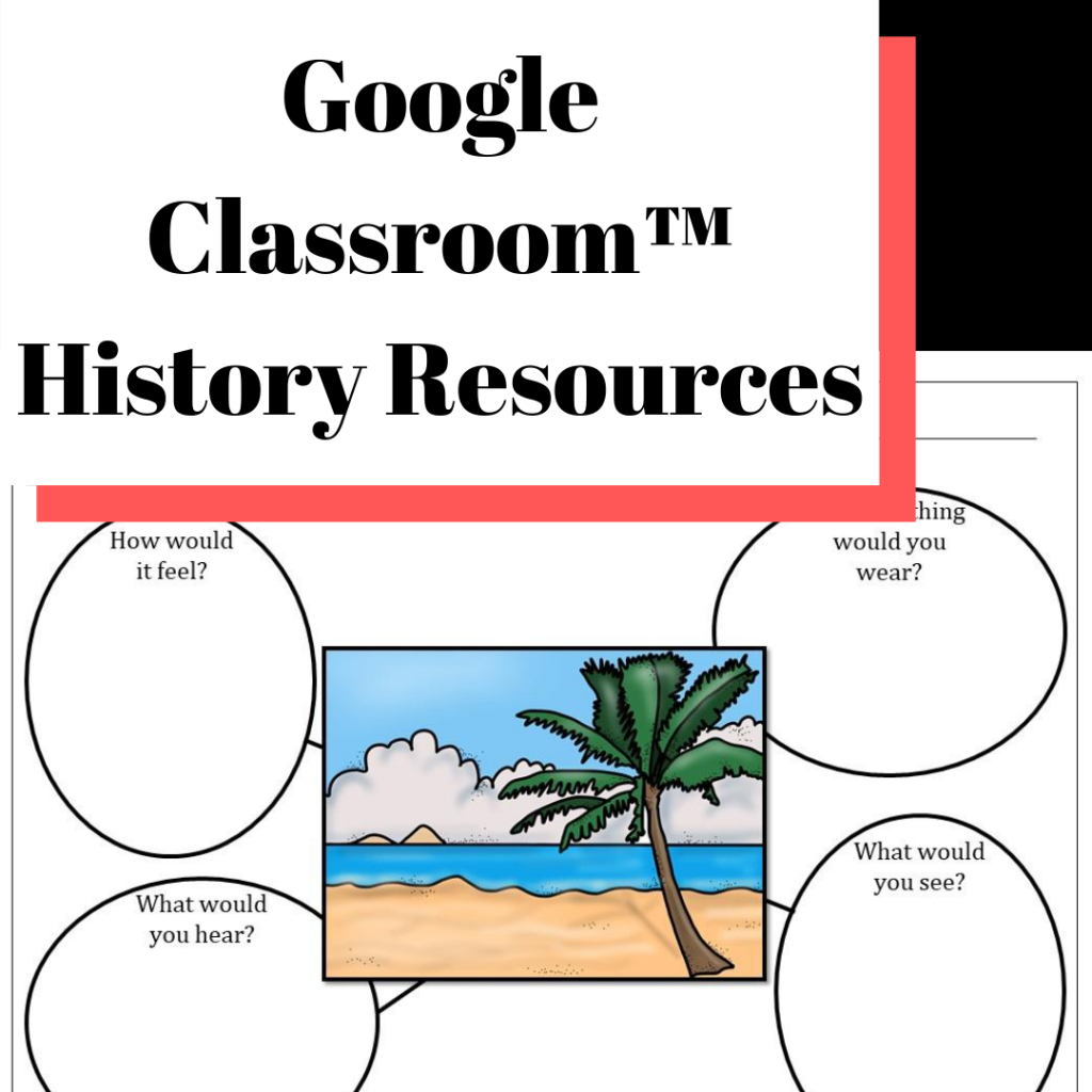 Google Classroom™ History Resources